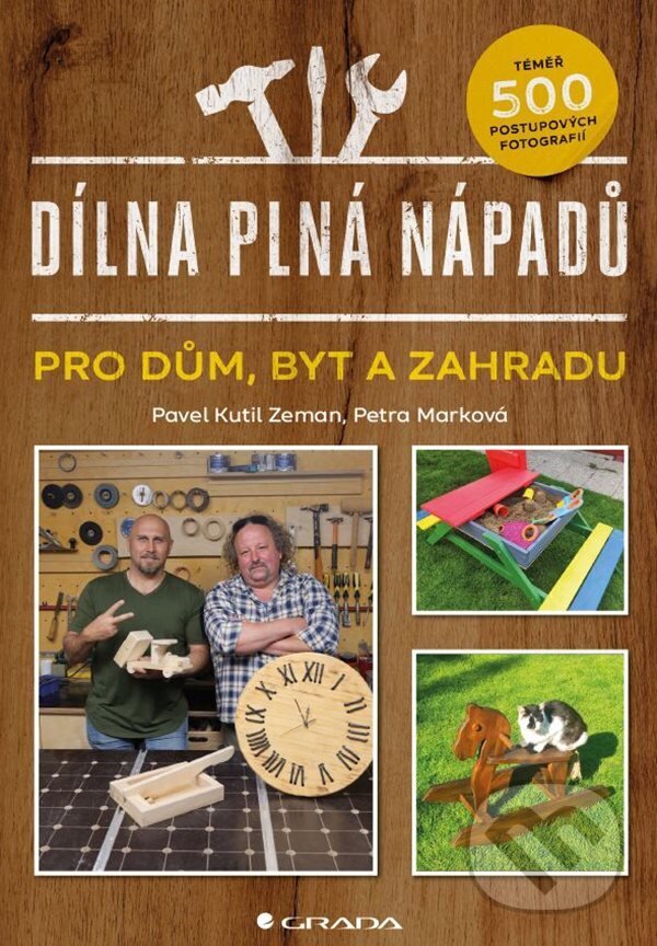 E-kniha: Dílna plná nápadů (Pavel Zeman). Grada, 2023 E-kniha: Dílna plná nápadů (Pavel Zeman). Grada, 2023