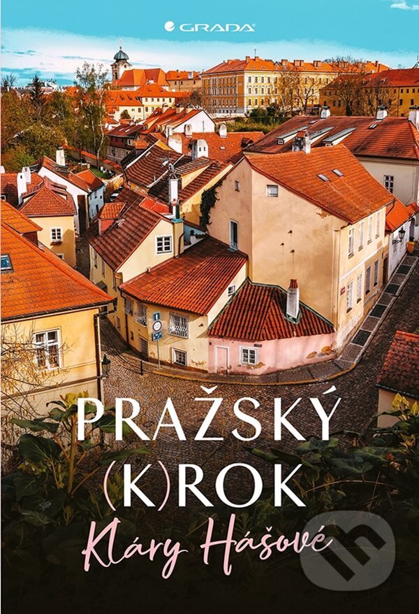 E-kniha: Pražský (k)rok (David Černý a Klára Hášová). Grada, 2023 E-kniha: Pražský (k)rok (David Černý a Klára Hášová). Grada, 2023