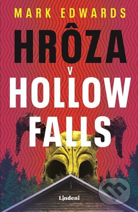 E-kniha: Hrôza v Hollow Falls (Mark Edwards). Lindeni, 2023 E-kniha: Hrôza v Hollow Falls (Mark Edwards). Lindeni, 2023
