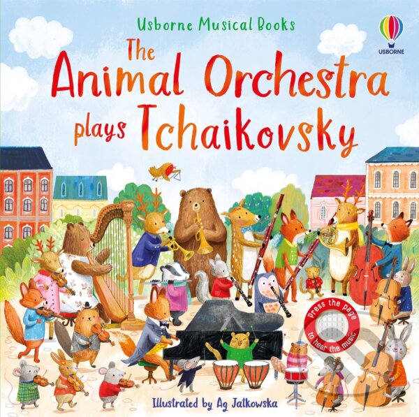 Kniha: The Animal Orchestra Plays Tchaikovsky (Sam Taplin). Usborne, 2023 Kniha: The Animal Orchestra Plays Tchaikovsky (Sam Taplin). Usborne, 2023