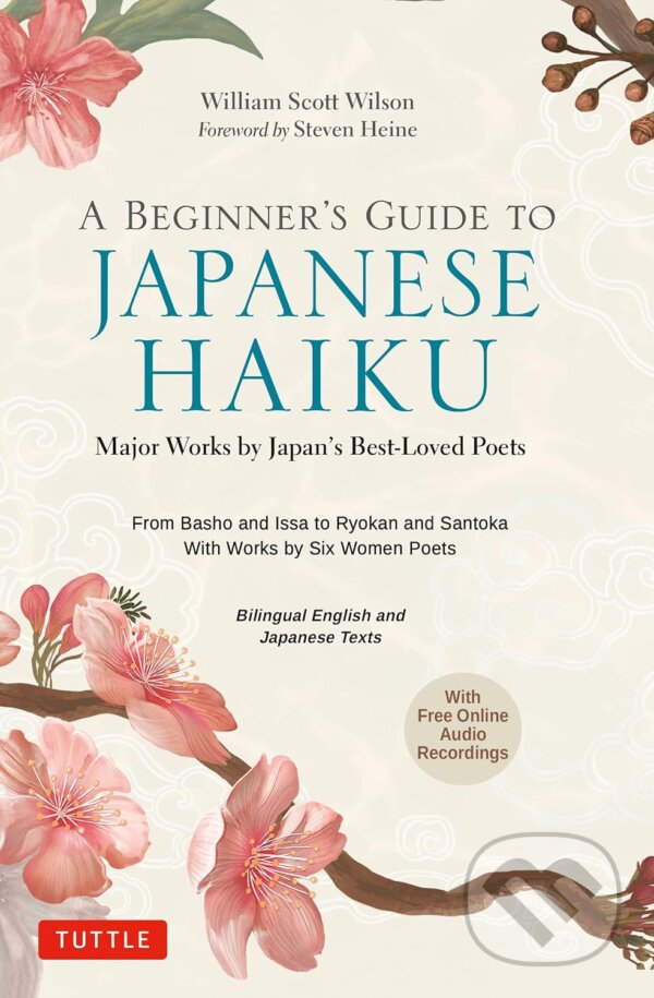 Kniha: A Beginner's Guide to Japanese Haiku (William Scott Wilson). Tuttle Publishing, 2023 Kniha: A Beginner's Guide to Japanese Haiku (William Scott Wilson). Tuttle Publishing, 2023