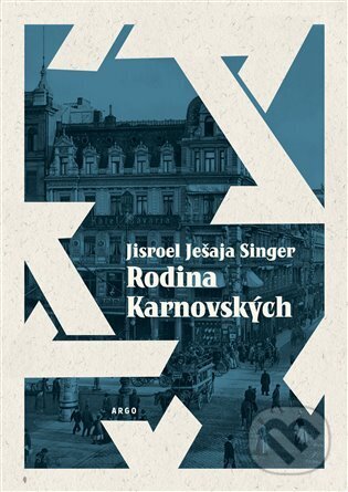 E-kniha: Rodina Karnovských (Jisroel Ješaja Singer). Argo, 2023 E-kniha: Rodina Karnovských (Jisroel Ješaja Singer). Argo, 2023