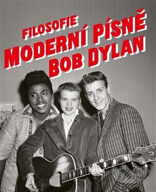 E-kniha: Filosofie moderní písně (Bob Dylan). Argo, 2023 E-kniha: Filosofie moderní písně (Bob Dylan). Argo, 2023