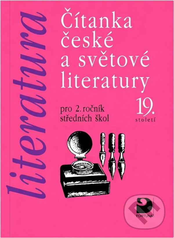 Kniha: Čítanka české a světové literatury 19. století pro 2. ročník středních škol (Vladimír Nezkusil). Fortuna, 1998 Kniha: Čítanka české a světové literatury 19. století pro 2. ročník středních škol (Vladimír Nezkusil). Fortuna, 1998