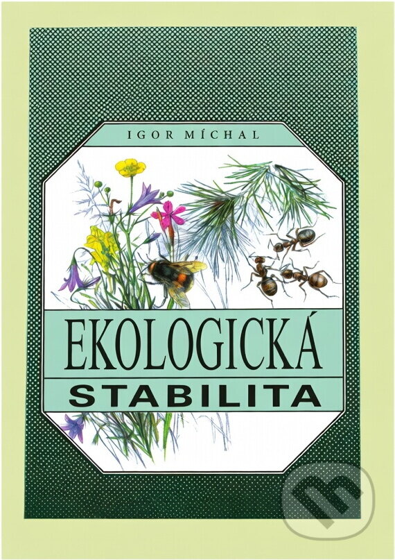 Kniha: Ekologická stabilita (Igor Míchal). , 1994 Kniha: Ekologická stabilita (Igor Míchal). , 1994