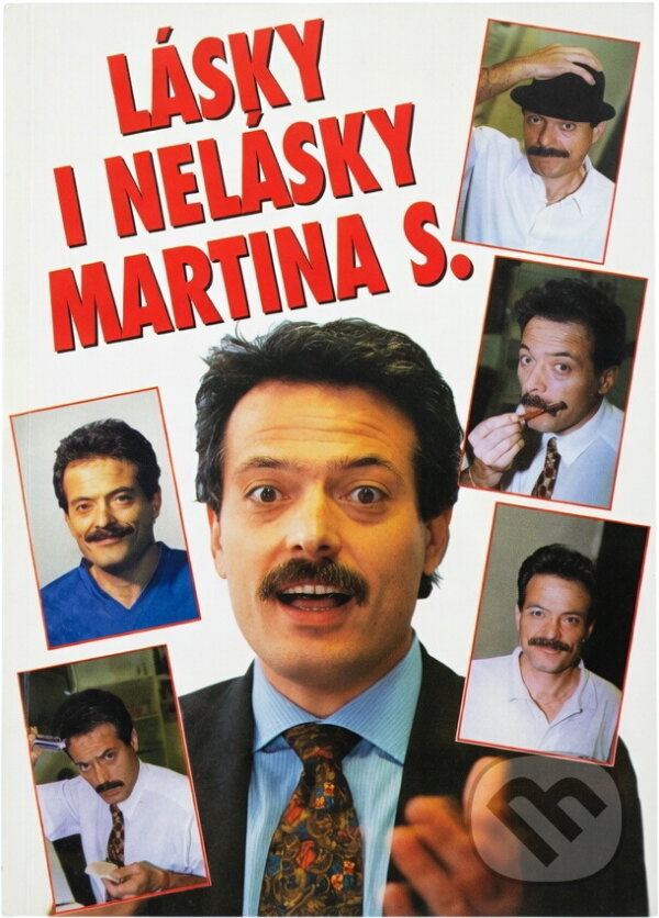 Kniha: Lásky i nelásky Martina S (Martin Severa). , 1996 Kniha: Lásky i nelásky Martina S (Martin Severa). , 1996