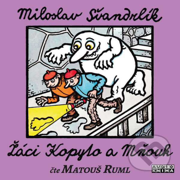 Audiokniha: Žáci Kopyto a Mňouk (Miloslav Švandrlík). FONIA, s.r.o., 2023 Audiokniha: Žáci Kopyto a Mňouk (Miloslav Švandrlík). FONIA, s.r.o., 2023