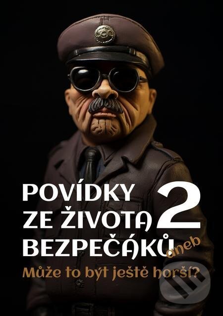 E-kniha: Povídky ze života bezpečáků 2 (Jiří Svoboda). E-knihy jedou E-kniha: Povídky ze života bezpečáků 2 (Jiří Svoboda). E-knihy jedou