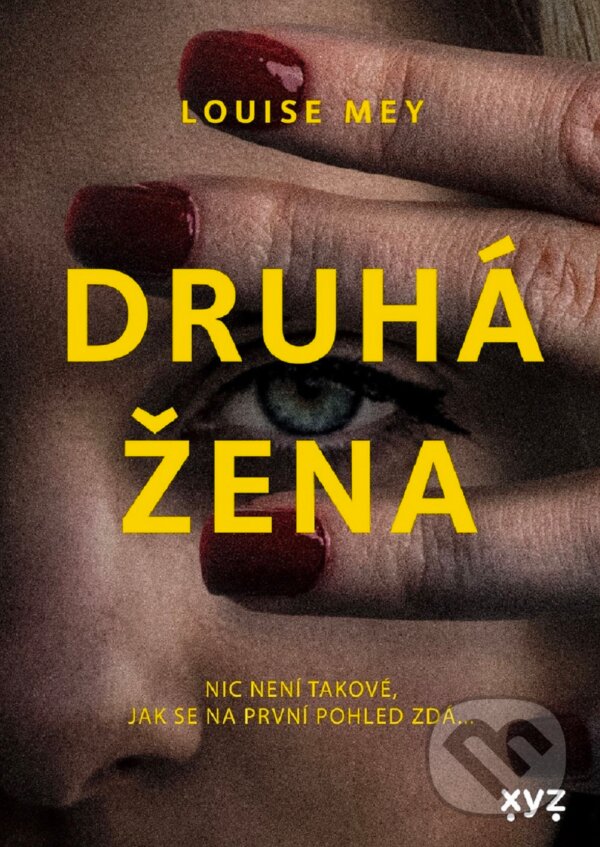 E-kniha: Druhá žena (Louise Mey). XYZ, 2023 E-kniha: Druhá žena (Louise Mey). XYZ, 2023