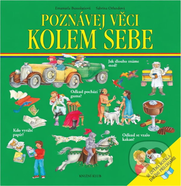Kniha: Poznávej věci kolem sebe (Emanuela Bussolati). Knižní klub, 1997 Kniha: Poznávej věci kolem sebe (Emanuela Bussolati). Knižní klub, 1997