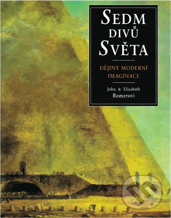 Kniha: Sedm divů světa : dějiny novodobé imaginace (Elizabeth Romer a John Romer). Columbus, 1996 Kniha: Sedm divů světa : dějiny novodobé imaginace (Elizabeth Romer a John Romer). Columbus, 1996