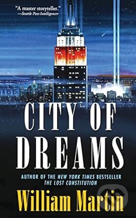 Kniha: City of Dreams (William Martin). St. Martin´s Press, 2011 Kniha: City of Dreams (William Martin). St. Martin´s Press, 2011