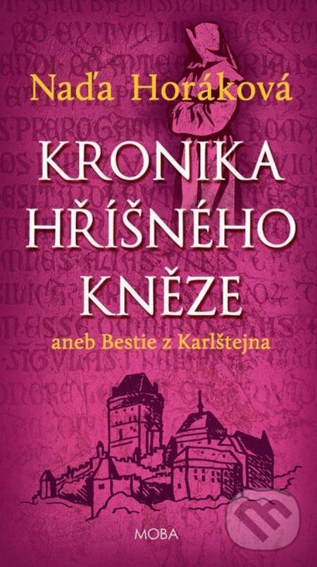 E-kniha: Kronika hříšného kněze (Naďa Horáková). Moba, 2023 E-kniha: Kronika hříšného kněze (Naďa Horáková). Moba, 2023