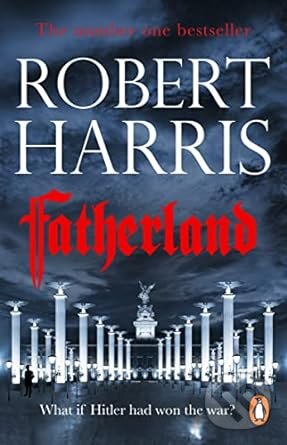 Kniha: Fatherland (Robert Harris). Arrow Books, 2009 Kniha: Fatherland (Robert Harris). Arrow Books, 2009