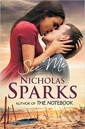 Kniha: See Me (Nicholas Sparks). Sphere, 2015 Kniha: See Me (Nicholas Sparks). Sphere, 2015