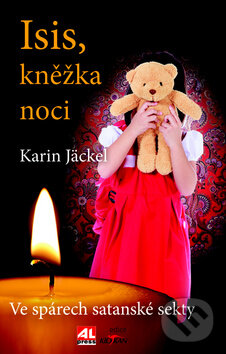 Kniha: Isis, kněžka noci (Karin Jäckel). Alpress, 2016 Kniha: Isis, kněžka noci (Karin Jäckel). Alpress, 2016