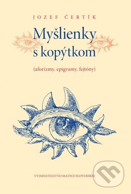 Kniha: Myšlienky s kopýtkom (Jozef Čertík). Matica slovenská, 2015 Kniha: Myšlienky s kopýtkom (Jozef Čertík). Matica slovenská, 2015