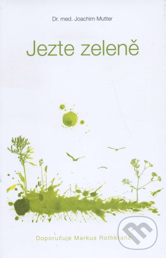 Jezte zeleně - Joachim Mutter, PLEJADY, 2015