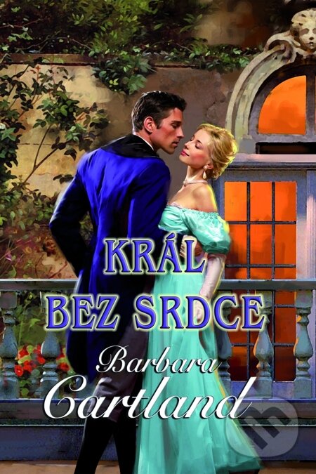 E-kniha: Král bez srdce (Barbara Cartland). Baronet, 2015 E-kniha: Král bez srdce (Barbara Cartland). Baronet, 2015