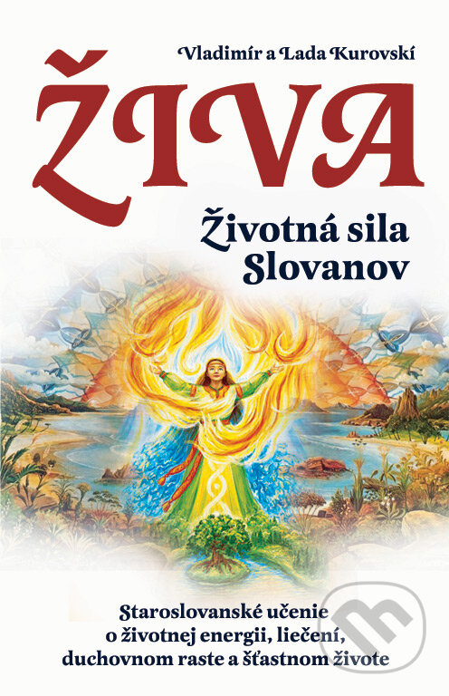 Kniha: Živa - Životná sila Slovanov (Lada Kurovska a Vladimír Kurovski). Eugenika, 2015 Kniha: Živa - Životná sila Slovanov (Lada Kurovska a Vladimír Kurovski). Eugenika, 2015