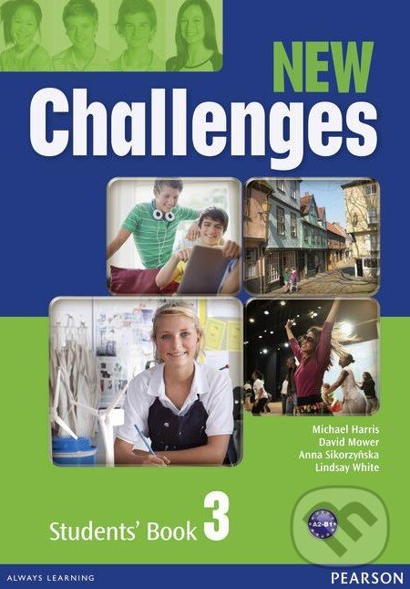 Kniha: New Challenges 3 - Student's Book (Anna Sikorzyńska, David Mower, Lindsay White a Michael Harris). Pearson, 2012 Kniha: New Challenges 3 - Student's Book (Anna Sikorzyńska, David Mower, Lindsay White a Michael Harris). Pearson, 2012