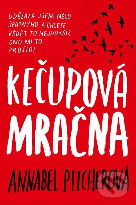 Kniha: Kečupová mračna (Annabel Pitcher). Slovart CZ, 2015 Kniha: Kečupová mračna (Annabel Pitcher). Slovart CZ, 2015
