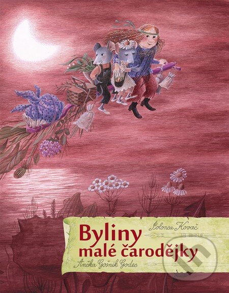 Kniha: Byliny malé čarodějky (Polonca Kovač). Brio, 2015 Kniha: Byliny malé čarodějky (Polonca Kovač). Brio, 2015