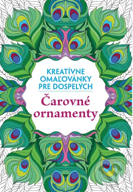 Kniha: Čarovné ornamenty (Slovart). Slovart, 2015 Kniha: Čarovné ornamenty (Slovart). Slovart, 2015