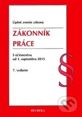 Kniha: Zákonník práce (Heuréka). Heuréka, 2015 Kniha: Zákonník práce (Heuréka). Heuréka, 2015