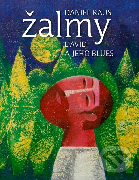 Kniha: Žalmy (Daniel Raus). Porta Libri, 2015 Kniha: Žalmy (Daniel Raus). Porta Libri, 2015