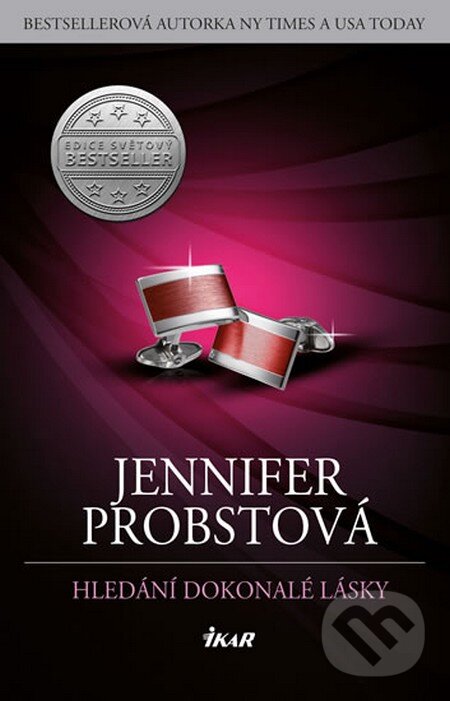 Kniha: Hledání dokonalé lásky (Jennifer Probst). Ikar CZ, 2015 Kniha: Hledání dokonalé lásky (Jennifer Probst). Ikar CZ, 2015