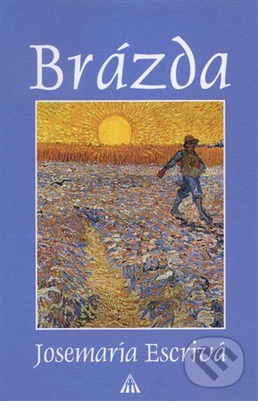 Kniha: Brázda (Josemaría Escrivá). Lúč, 2015 Kniha: Brázda (Josemaría Escrivá). Lúč, 2015