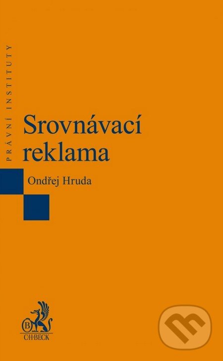 Kniha: Srovnávací reklama (Ondřej Hruda). C. H. Beck, 2015 Kniha: Srovnávací reklama (Ondřej Hruda). C. H. Beck, 2015