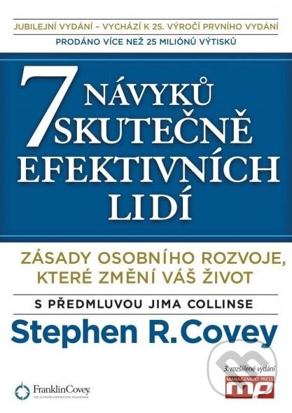 7 návyků skutečně efektivních lidí - Stephen R. Covey, Management Press, 2014
