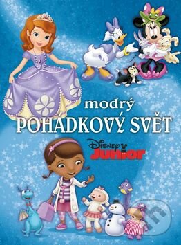 Kniha: Pohádkový svět - modrý (Egmont ČR). Egmont ČR, 2015 Kniha: Pohádkový svět - modrý (Egmont ČR). Egmont ČR, 2015