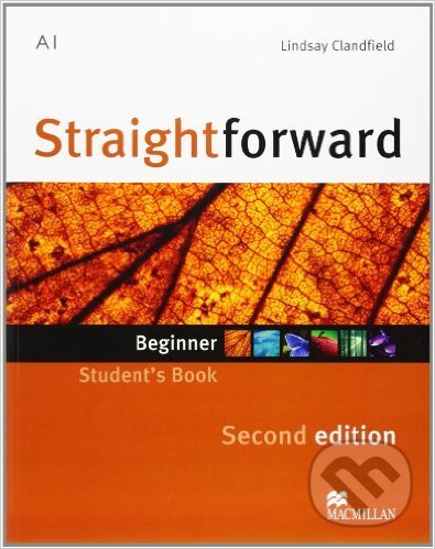 Kniha: Straightforward - Beginner - Student's Book (Lindsay Clandfield). MacMillan, 2013 Kniha: Straightforward - Beginner - Student's Book (Lindsay Clandfield). MacMillan, 2013