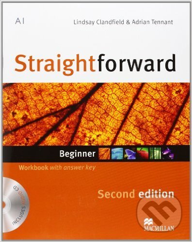 Kniha: Straightforward - Beginner - Workbook with answer Key (Lindsay Clandfield). MacMillan, 2013 Kniha: Straightforward - Beginner - Workbook with answer Key (Lindsay Clandfield). MacMillan, 2013