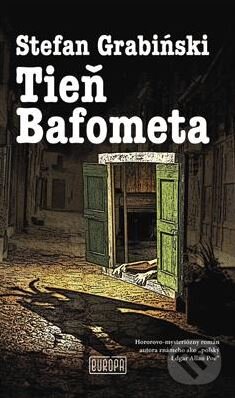 Kniha: Tieň Bafometa (Stefan Grabiński). Európa, 2015 Kniha: Tieň Bafometa (Stefan Grabiński). Európa, 2015