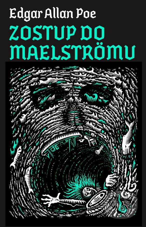 Kniha: Zostup do Maelströmu (Edgar Allan Poe). SnowMouse Publishing, 2015 Kniha: Zostup do Maelströmu (Edgar Allan Poe). SnowMouse Publishing, 2015
