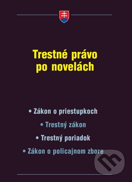 Kniha: Trestné právo po novelách (Poradca s.r.o.). Poradca s.r.o., 2015 Kniha: Trestné právo po novelách (Poradca s.r.o.). Poradca s.r.o., 2015