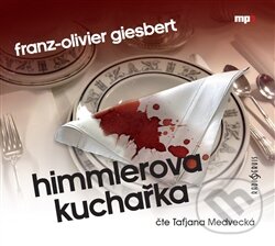 Audiokniha: Himmlerova kuchařka (Franz-Olivier Giesbert). Radioservis, 2015 Audiokniha: Himmlerova kuchařka (Franz-Olivier Giesbert). Radioservis, 2015