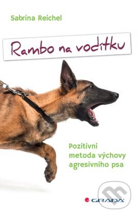 Kniha: Rambo na vodítku (Sabrina Reichel). Grada, 2015 Kniha: Rambo na vodítku (Sabrina Reichel). Grada, 2015