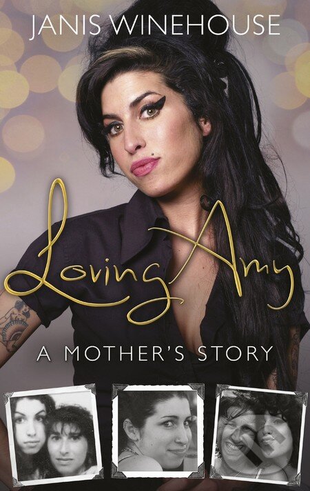 Kniha: Loving Amy (Janis Winehouse). Corgi Books, 2015 Kniha: Loving Amy (Janis Winehouse). Corgi Books, 2015