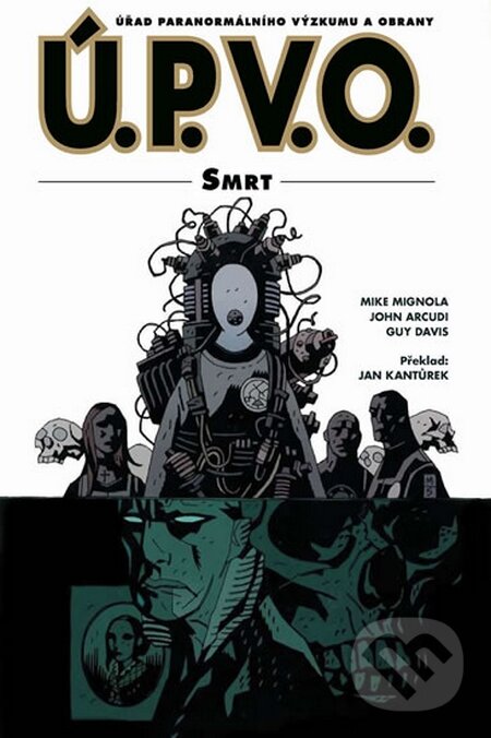 Kniha: Ú.P.V.O. 4: Smrt (Mike Mignola a kolektiv). ComicsCentrum, 2015 Kniha: Ú.P.V.O. 4: Smrt (Mike Mignola a kolektiv). ComicsCentrum, 2015