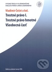 Kniha: Trestné právo I. (Vladimír Čečot a kolektív). Vysoká škola Danubius, 2009 Kniha: Trestné právo I. (Vladimír Čečot a kolektív). Vysoká škola Danubius, 2009
