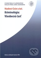 Kniha: Kriminológia (Vladimír Čečot a kolektív). Vysoká škola Danubius, 2009 Kniha: Kriminológia (Vladimír Čečot a kolektív). Vysoká škola Danubius, 2009