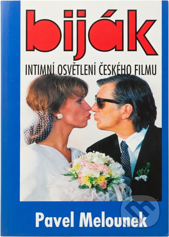 Kniha: Biják : intimní osvětlení českého filmu (Pavel Melounek). Pragma, 1994 Kniha: Biják : intimní osvětlení českého filmu (Pavel Melounek). Pragma, 1994
