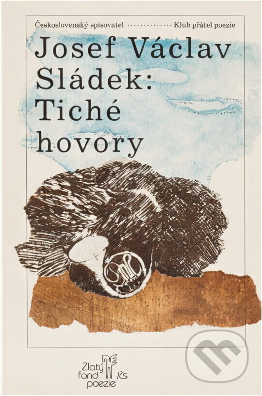 Kniha: Tiché hovory : výbor z díla (Josef Václav Sládek). Československý spisovatel, 1989 Kniha: Tiché hovory : výbor z díla (Josef Václav Sládek). Československý spisovatel, 1989