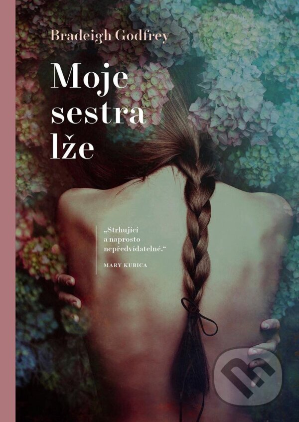 Kniha: Moje sestra lže (Bradeigh Godfrey). Mystery Press, 2023 Kniha: Moje sestra lže (Bradeigh Godfrey). Mystery Press, 2023
