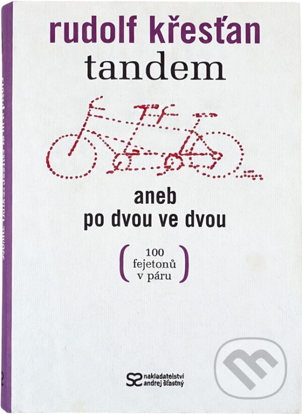 Kniha: Tandem, aneb, Po dvou ve dvou : 100 fejetonů v páru (Rudolf Křesťan). , 2006 Kniha: Tandem, aneb, Po dvou ve dvou : 100 fejetonů v páru (Rudolf Křesťan). , 2006